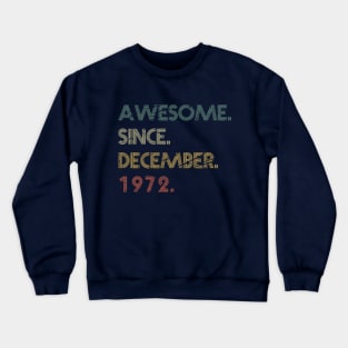 Awesome Since December 1972 Crewneck Sweatshirt